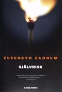 Självrisk; Elsebeth Egholm; 2006