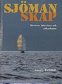 Sjömanskap : sinnena, tekniken, säkerheten; Jonas Ekblad; 1998