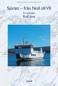 Sjörätt : från noll till VII; Rolf Ihre; 2014