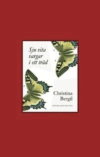 Sju vita vargar i ett träd; C Bergil; 2004