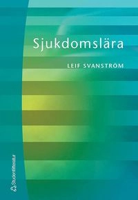 Sjukdomslära; Leif Svanström; 2003