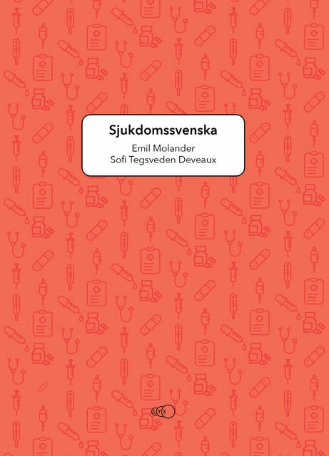 Sjukdomssvenska; Emil Molander, Sofi Tegsveden Deveaux; 2021