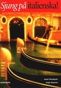 Sjung på italienska! Sångbok; Johan Nordqvist, Antje Stemme; 2003