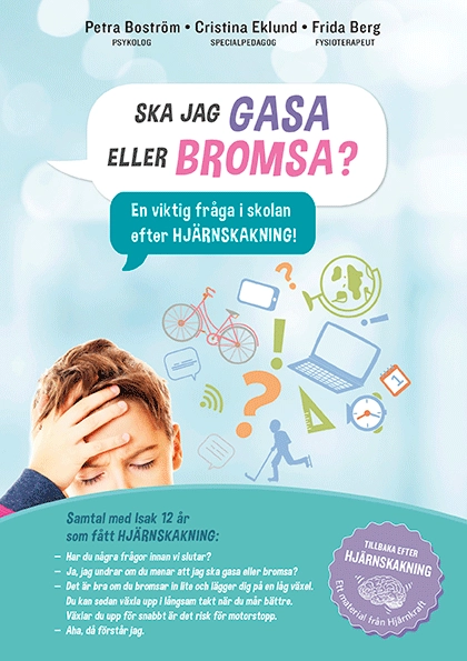 Ska jag gasa eller bromsa; Petra Boström, Cristina Eklund, Frida Berg; 2019