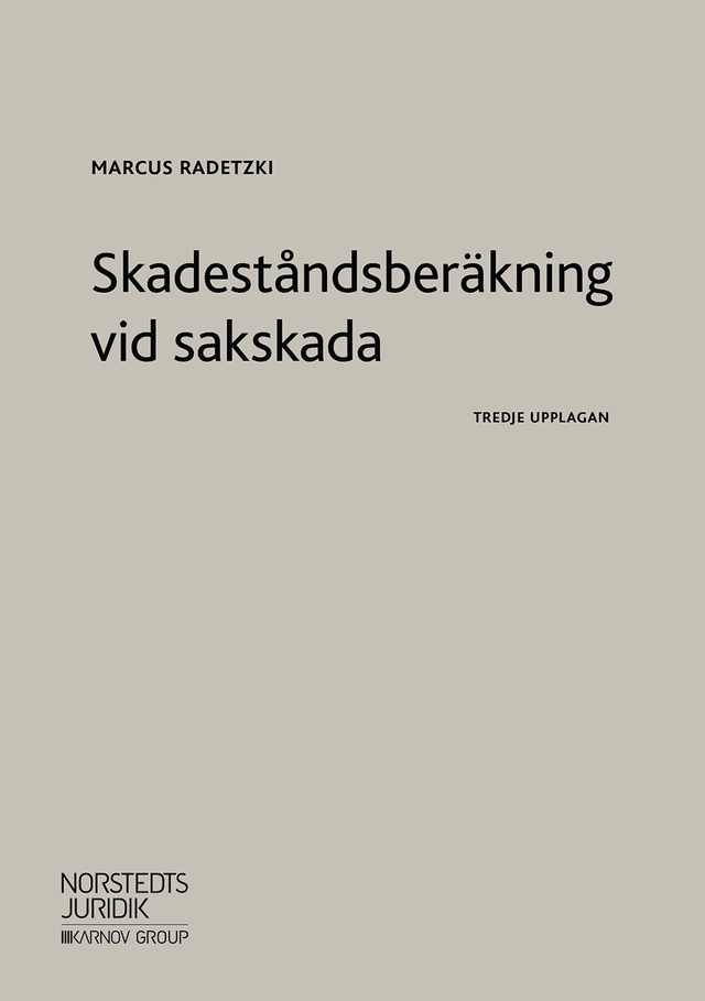 Skadeståndsberäkning vid sakskada; Marcus Radetzki; 2019