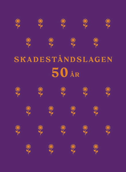 Skadeståndslagen 50 år; Johanna Chamberlain, Sabina Hellborg, Sara Hovi, David Johansson, Karolina Stenlund; 2022