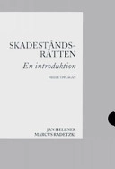 Skadeståndsrätten : En introduktion; Jan Hellner, Marcus Radetzki; 2007