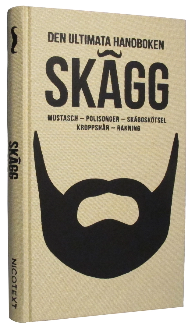 Skägg : mustasch, polisonger, skäggskötsel, kroppshår, rakning; Carl-Johan Gadd, Gustaf Wollin; 2015