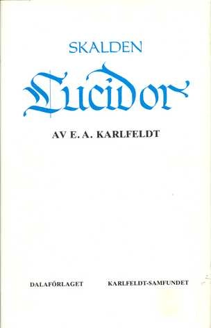 Skalden Lucidor; Erik Axel Karlfeldt; 1991