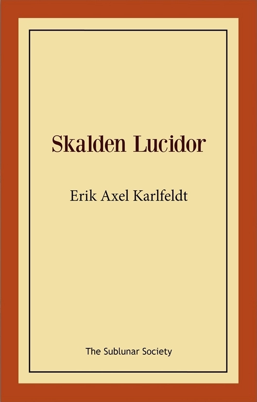 Skalden Lucidor; Erik Axel Karlfeldt; 2019