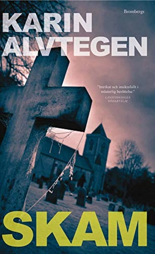 Skam; Karin Alvtegen; 2013