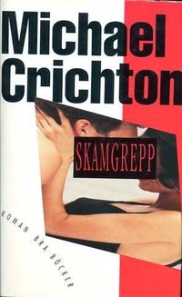 Skamgrepp : [roman]; Michael Crichton; 1994