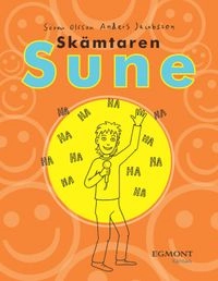 Skämtaren Sune; Sören Olsson, Anders Jacobsson; 2010