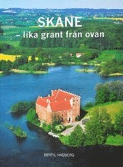 Skåne - lika grant från ovan; Bengt Lindskog, Bertil Hagberg; 2005