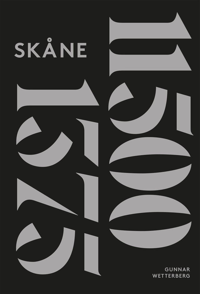 Skånes historia. D. 1, 11500 f. Kr.-1375 e. Kr.; Gunnar Wetterberg; 2016