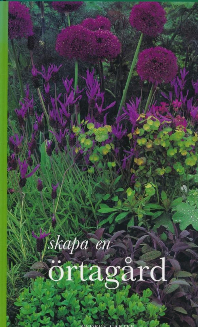 Skapa en örtagård; George Carter; 1998