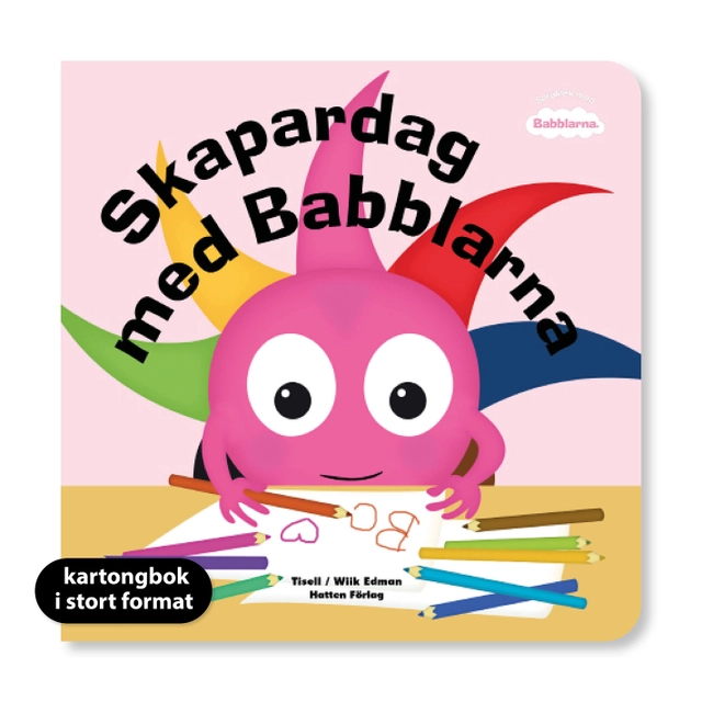 Skapardag med Babblarna (XL kartong); Anneli Tisell, Anneli Tisell; 2022