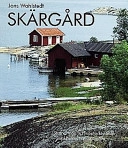 Skärgård : strandhugg och upptäcktsfärder i Stockholms havsskärgård; Jens Wahlstedt; 1999