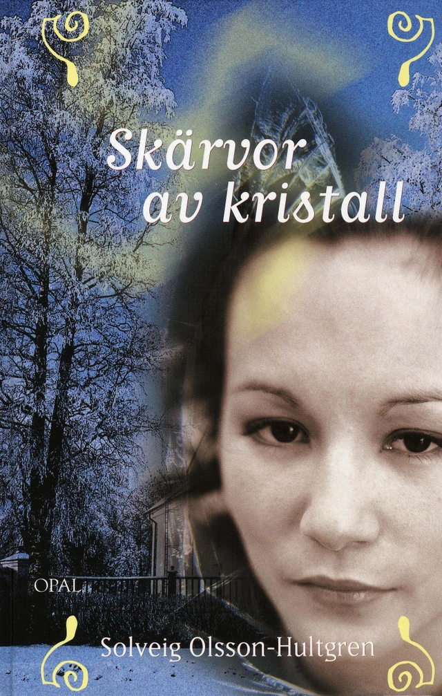 Skärvor av kristall; Solveig Olsson-Hultgren; 2007