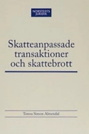 Skatteanpassade transaktioner och skattebrott; Teresa Simon-Almendal; 2005
