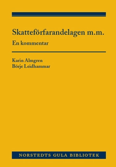 Skatteförfarandelagen m.m. : en kommentar. Del 2; Karin Almgren; 2014