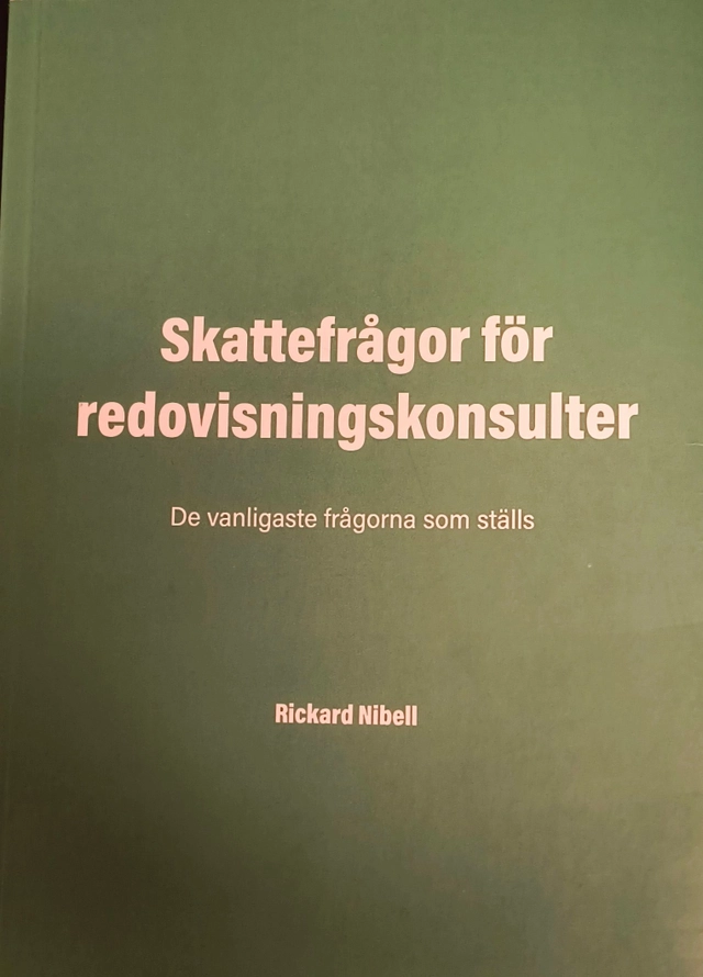 Skattefrågor för redovisningskonsulter : de vanligaste frågorna som ställs; Rickard Nibell; 2024