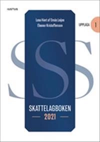 Skattelagboken 2021: med referenser till samtliga skatteförfattningar; Lena Hiort af Ornäs Leijon, Eleonor Kristoffersson; 2021