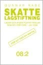 Skattelagstiftning 08:2 : lagar och andra författningar som de lyder den 1 juli 2008; Gunnar Rabe; 2008