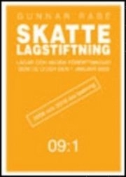 Skattelagstiftning 09:1 : lagar och andra författningar som de lyder den 1 januari 2009; Gunnar Rabe; 2009