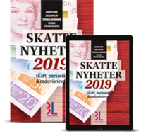 Skattenyheter 2019 : skatt, personal & redovisning; Karin Fyhr, Thomas Norrman, Cecilia Stuart Bouvin, Anna Molin; 2018