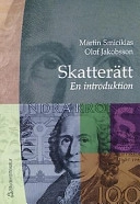 Skatterätt : en introduktion; Martin Smiciklas; 2000