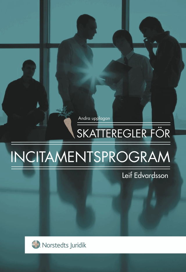 Skatteregler för incitamentsprogram; Leif Edvardsson; 2012