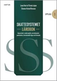 Skattesystemet lärobok : inkomstskatt, sociala avgifter, mervärdesskatt, punktskatter, internationella frågor och förfarande; Lena Hiort af Ornäs Leijon, Eleonor Kristoffersson; 2020