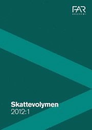 Skattevolymen 2012:1 – med skatterätt och skattelagstiftning; FAR akademi, FAR
(senare namn), FAR; 2012