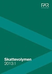 Skattevolymen 2013:1; FAR akademi; 2013