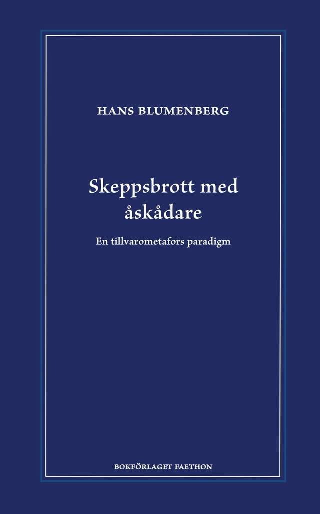 Skeppsbrott med åskådare; Hans Blumenberg; 2023