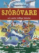 Skeppsbrutna sjörövare & andra hiskliga historier; Nicola Baxter; 2002