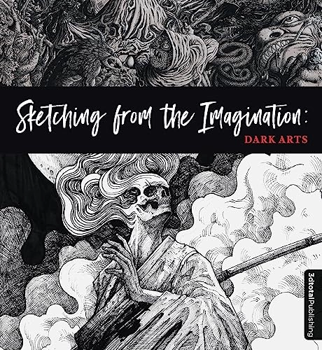 Sketching from the imagination - dark arts; 3dtotal Publishing; 2018