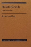 Skiljeförfarande : En kommentar; Stefan Lindskog; 2005