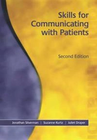Skills for communicating with patients; Jonathan Silverman; 2005
