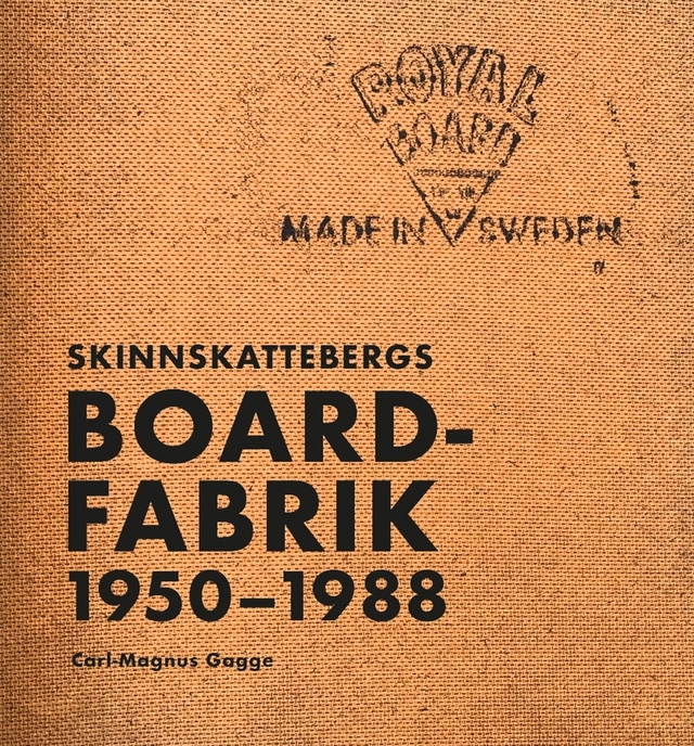 Skinnskattebergs Boardfabrik 1950-1988; Carl-Magnus Gagge; 2020