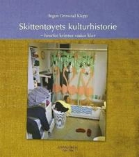 Skittentøy̜ets kulturhistorie : hvorfor kvinner vasker klær; Ingun Grimstad Klepp; 2006