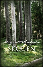 Skogen; Margareta Lindholm; 2010