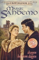 Skogen bortom dagen; Margit Sandemo; 2005