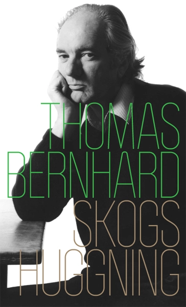 Skogshuggning; Thomas Bernhard; 2013