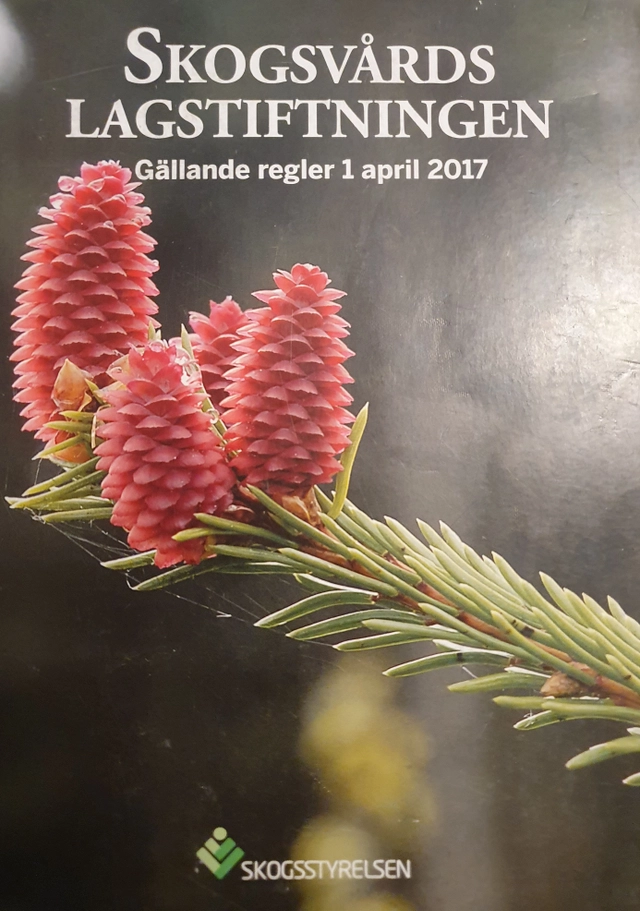 Skogsvårdslagstiftningen : gällande regler 1 april 2017; Sverige. Skogsstyrelsen; 2017