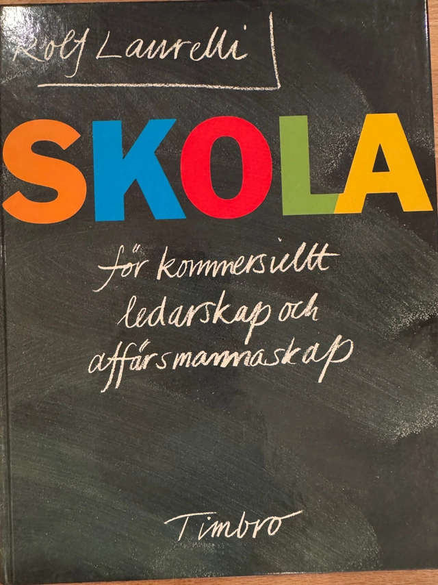 Skola för kommersiellt ledarskap och affärsmannaskap; Rolf Laurelli; 1989