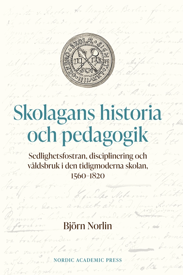 Skolagans historia och pedagogik; Björn Norlin; 2021