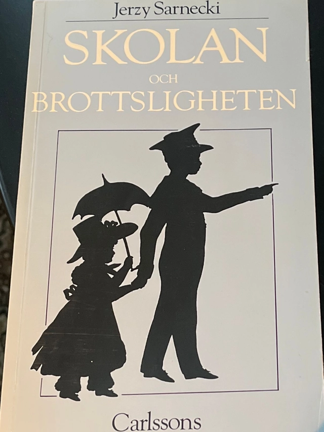 Skolan och brottsligheten; Jerzy Sarnecki; 1988