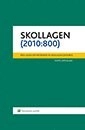 Skollagen (2010:800) : med lagen om införande av skollagen (2010:800); Sverige; 2014